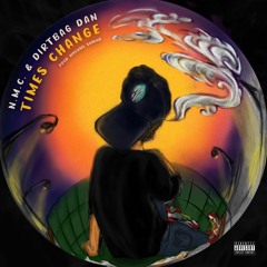 Times Change (ft. Dirtbag Dan)
