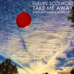Future Scourge! feat. Shark Teeth - "Take Me Away"