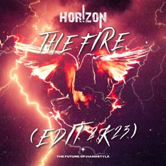 Horizon - The Fire (Edit 2k23)(BUY = FREE )
