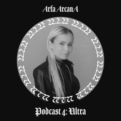 Arfa ArcanA Podcast 4: Ultra