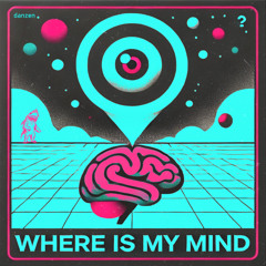 danzen - WHERE IS MY MIND