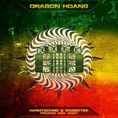 Dragon Hoang - Hardtechno Raggatek Promo Mix  2021