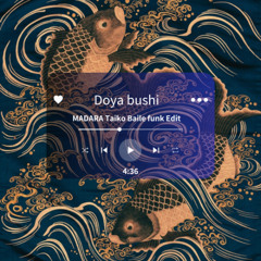 ドヤ節 Doya bushi(MADARA Japanese Taiko Baile funk Edit)/宮城県民謡-FREE DL-