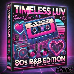 Timeless LUV: 80s R&B Edition
