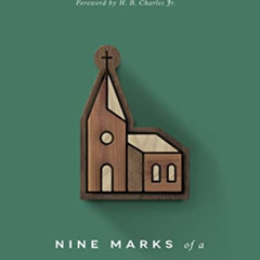 [Get] KINDLE 📒 Nine Marks of a Healthy Church (4th Edition) (9Marks) by  Mark Dever