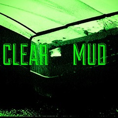 CLEAR MUD