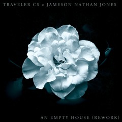An Empty House (Jameson Nathan Jones Rework)