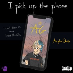 I Pick Up The Phone - The Good Hearts & Bad Habits MIXTAPE - VOLUME I