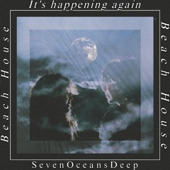 It's Happening Again (SevenOceansDeep Remix)