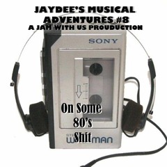 JayDee - On Some 80's Shit!