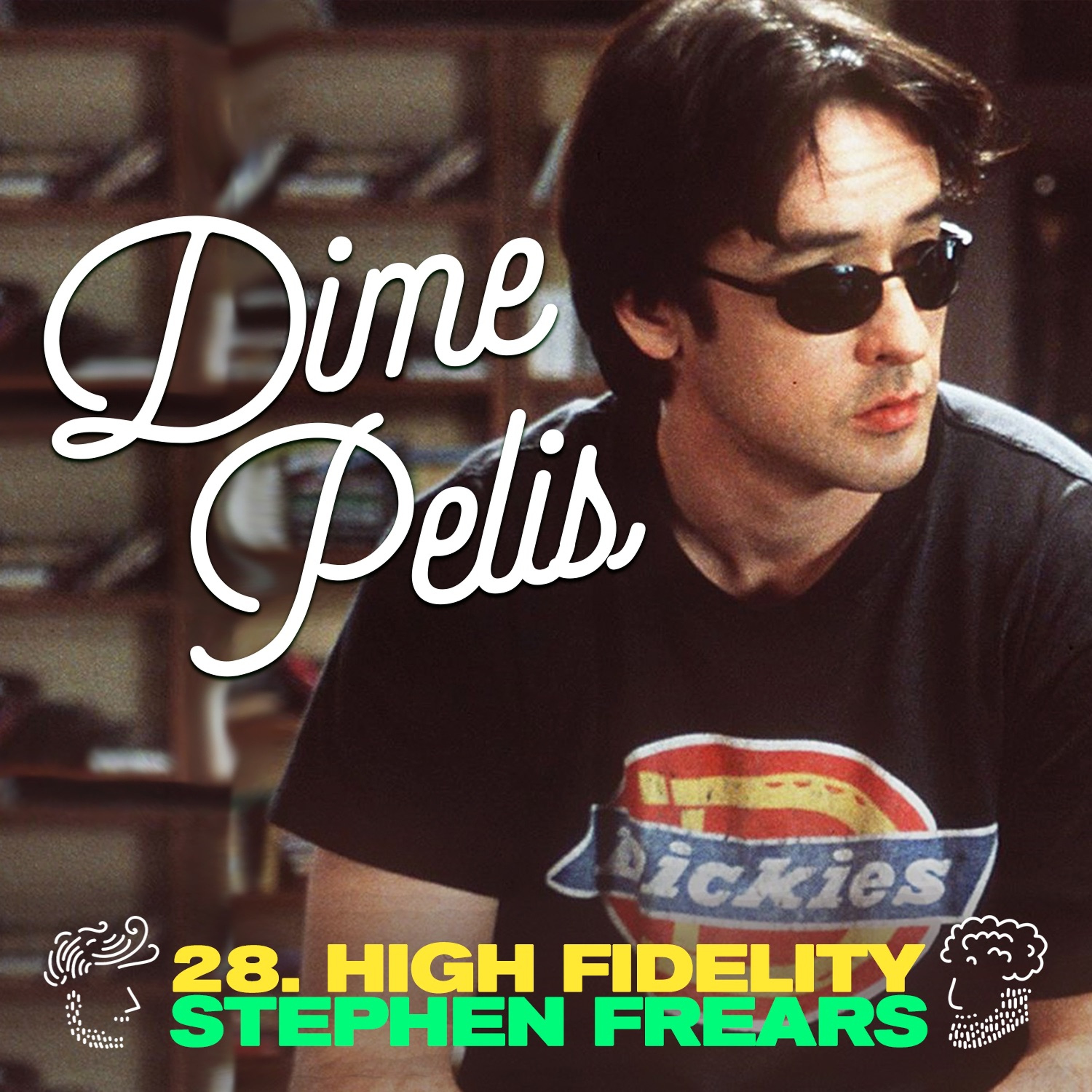 Episodio 28. HIGH FIDELITY de Stephen Frears