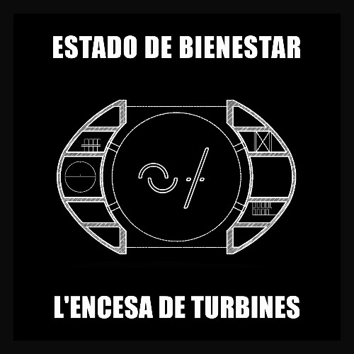L'Encesa De Turbines -/- by Estado de Bienestar feat. Spacer