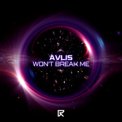 AVLIS - Won't Break Me [FUTURE RAVE MUSIC]