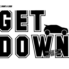 Get Down (feat. Damo & Savii)