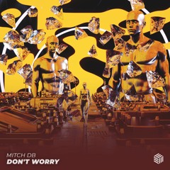 Mitch Db - Don't Worry