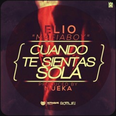cuando te sientas sola - Elío mafiaboy