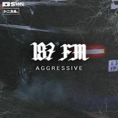 18.7 FM [AGGRESSIVE]