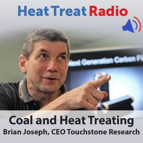 Heat Treat Radio #29: Coal and Heat Treating with Brian Joseph