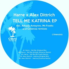 CTRWAX002 Harre X Alex Dittrich - Tell Me Katrina EP (incl.Arkady Antsyrev , Mr.Fowks, Cosenza Rmx)