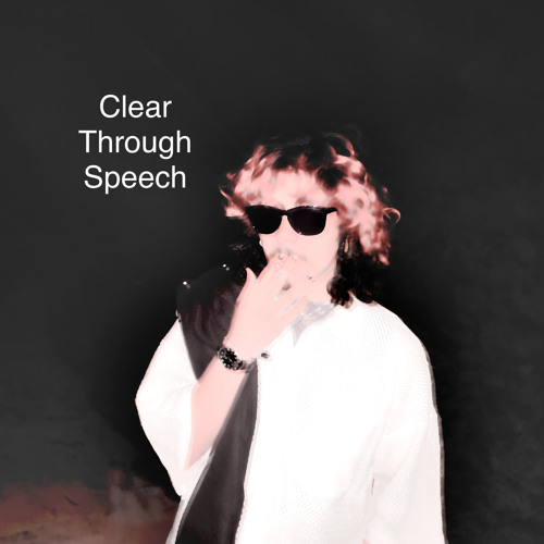 Clear Through Speech