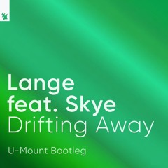 Lange feat. Skye - Drifting Away (U-Mount Bootleg)