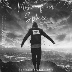 Joshua Bachmann - Music of our Sphere (Orginal Mix)