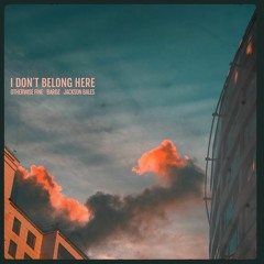 Otherwise Fine, BARDZ - I Don't Belong Here (Feat. Jackson Bales)