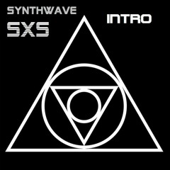 SXS - SYNTHWAVE - INTRO