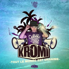 KROMI - "Tout le monde est unanime" Nouveauté 2020