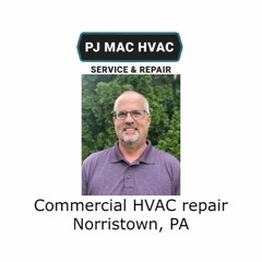 Commercial HVAC repair Norristown, PA