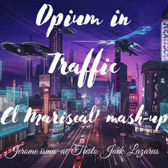 Opium in traffic - El Mariscal! mash-up (FREE DOWNLOAD)