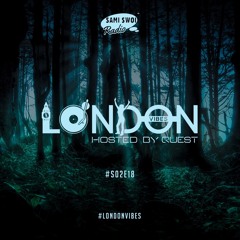 London Vibes - Hosted By Quest / S02E18