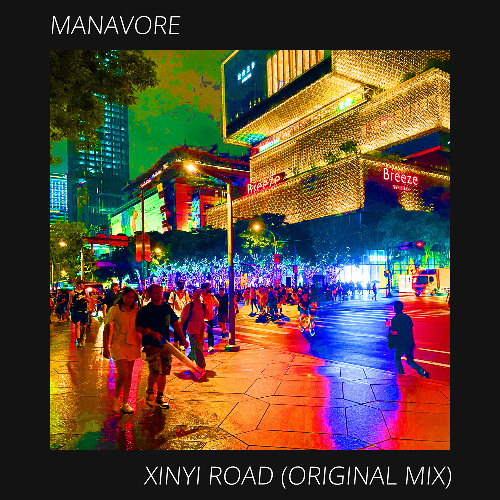 Manavore - Xinyi Road (Original Mix)