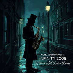 Infinity 2008 (L'Étrange M. Redan Remix)