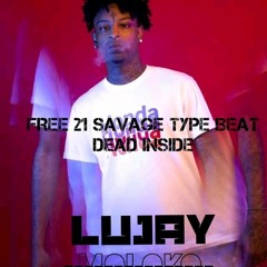 FREE 21 Savage Type Beat  Dead Inside (Lujay).mp3