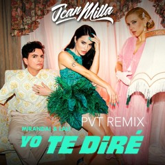 Yo Te Dire Miranda & Lali - Jean Milla PVT Remix (Radio Edit) BUY PAYPAL