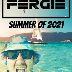 DJ FERGIE SUMMER OF 2021 MIX ( FREE DOWNLOAD)