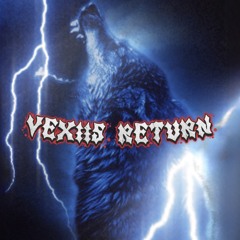 VEXIIS RETURN