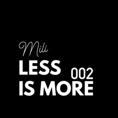 Less Is More 002