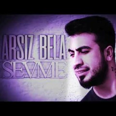 Arsız Bela - Sevme