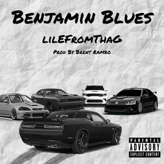 Benjamin Blues (Prod By BRENTRAMBO)