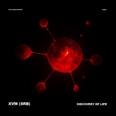 XVM (SRB) - Discovery Of Life (Radio Mix) [Tech Dome Records]
