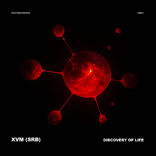 XVM (SRB) - Discovery Of Life (Radio Mix) [Tech Dome Records]