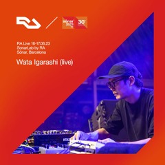 RA Live - 17.06.23 - Wata Igarashi - Sónar 2023