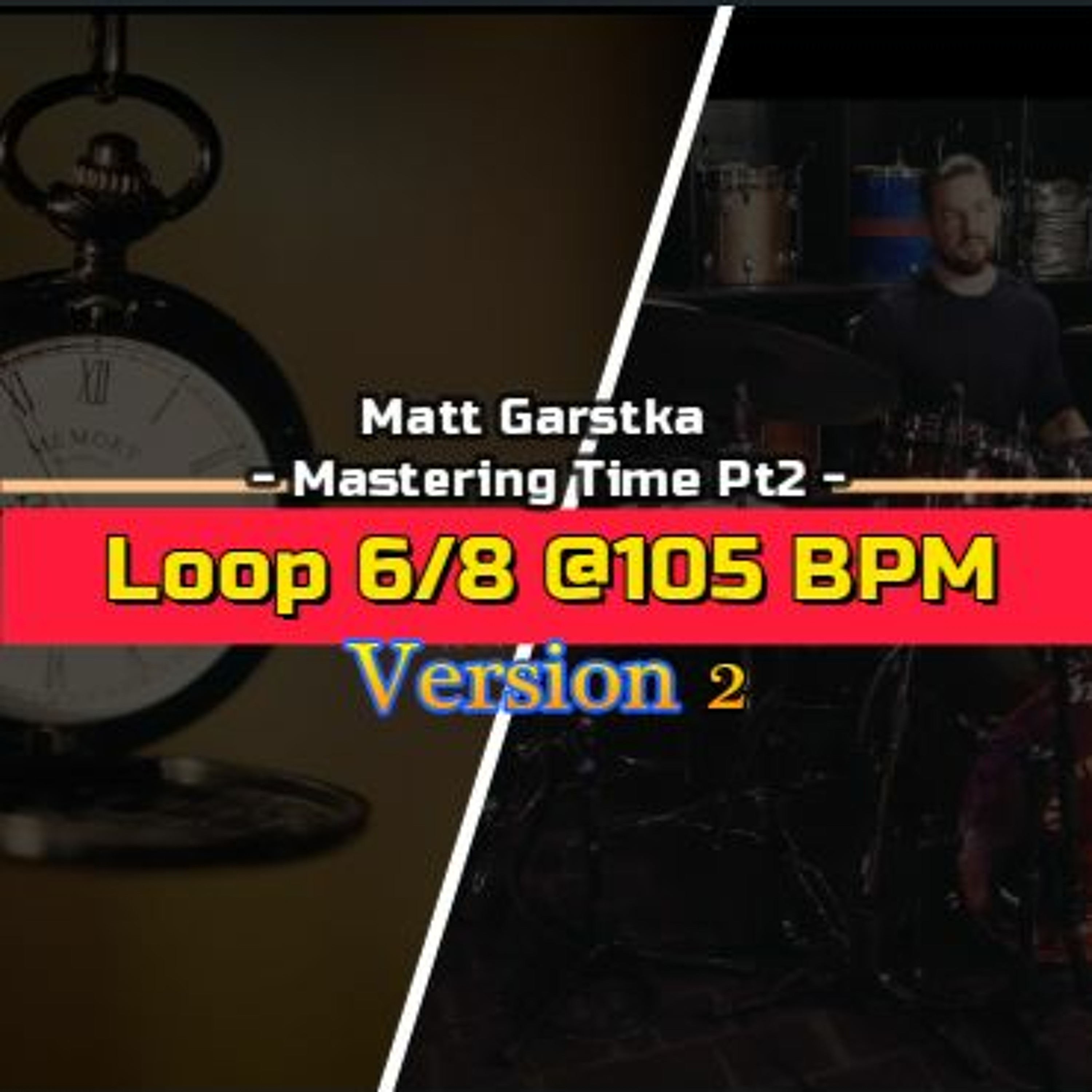 Matt Garstka - Mastering Time Pt2 - [Loop 6/8 @105 BPM] {ver.2} episode artwork