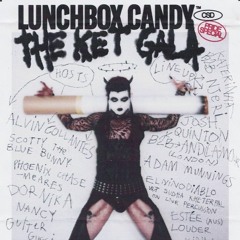 Lunchbox Candy | The Ket Gala | Elninodiablo