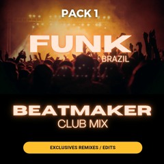 EXCLUSIVE - BEATMAKER CLUB MIX - BRAZIL FUNK PACK 1 - FREE DOWNLOAD