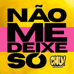 Não Me Deixe Só - Vanessa Da Mata - CHU SELECTA EDIT