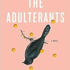 View [EPUB KINDLE PDF EBOOK] The Adulterants by Joe Dunthorne 🖋️