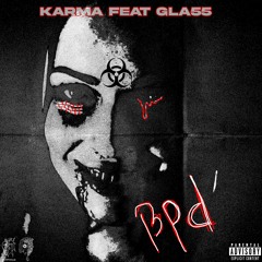 KARMA & GLA55 - BPD (CHIVES CENTER RADIO EXCLUSIVE)